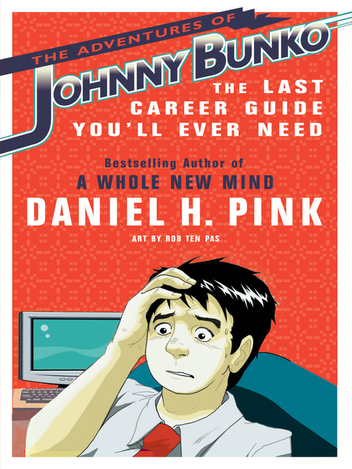 Title details for The Adventures of Johnny Bunko by Daniel H. Pink - Available